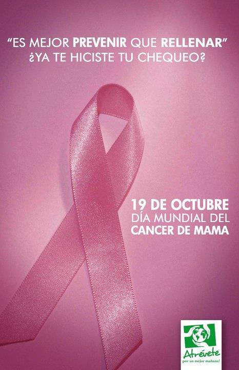 Es mejor prevenir que rellenar, Atrévete por un mejor mañana! Octubre, mes del cáncer de mama.